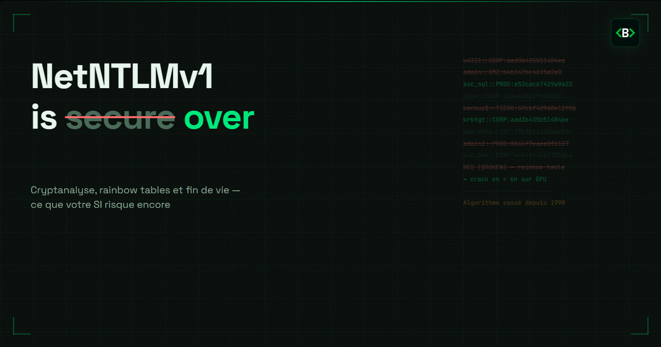 NetNTLMv1 : cryptanalyse, rainbow tables et fin de vie — ce que votre SI risque encore